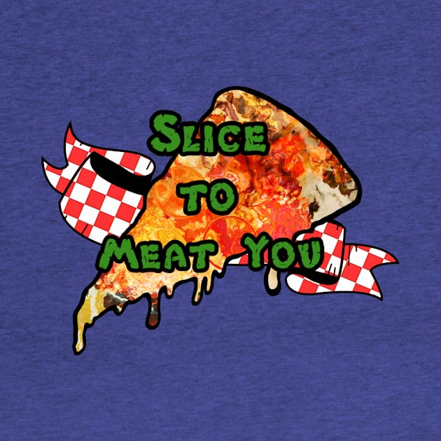 Slice to Meat You by Leroy Binks